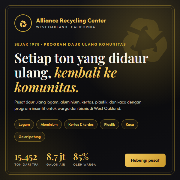 Alliance Recycling Center: setiap ton yang didaur ulang kembali ke komunitas